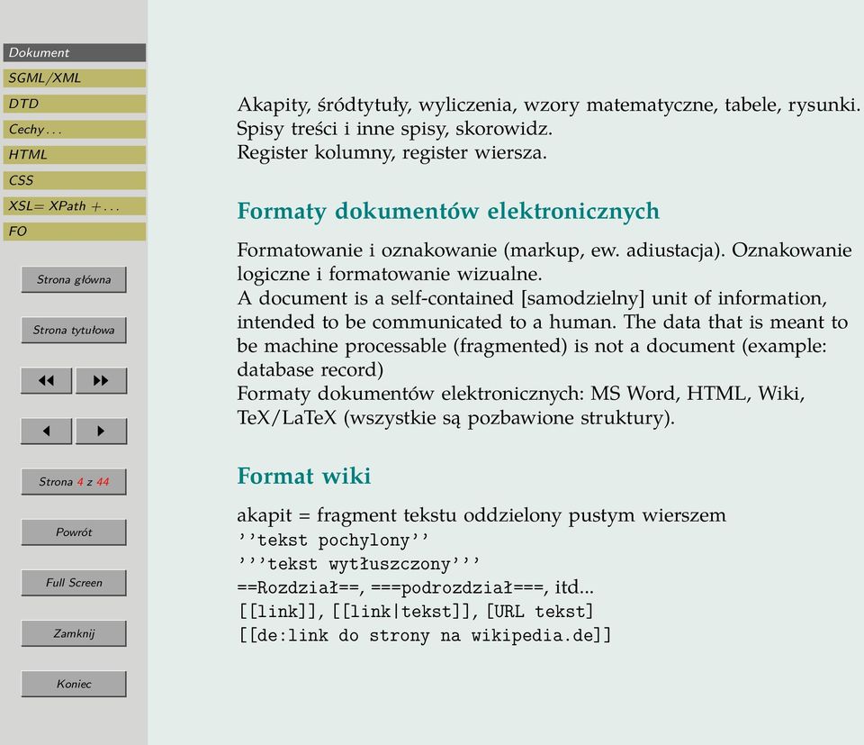 A document is a self-contained [samodzielny] unit of information, intended to be communicated to a human.