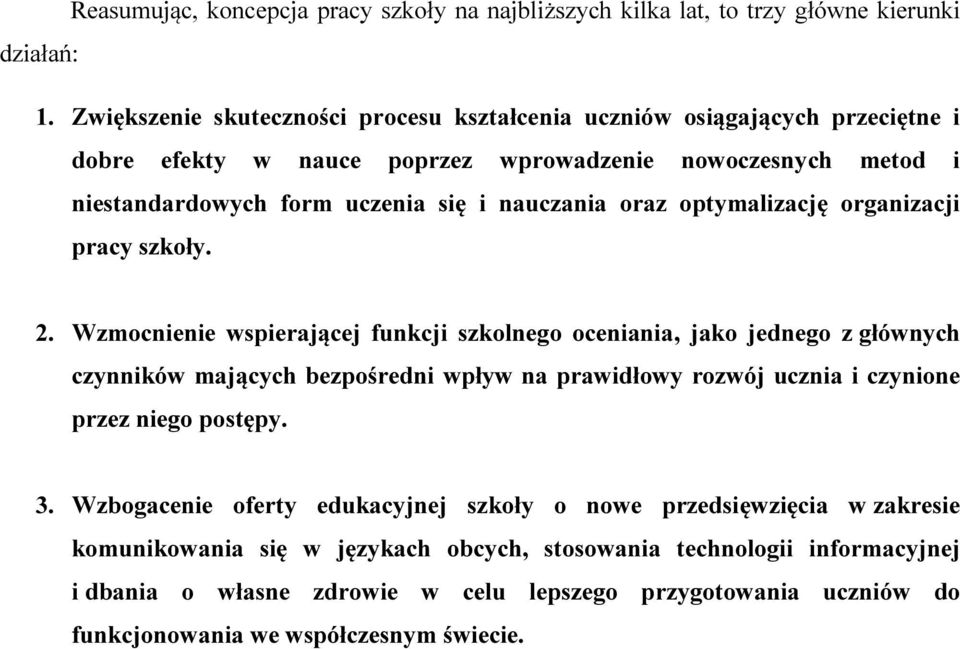 oraz optymalizację organizacji pracy szkoły. 2.