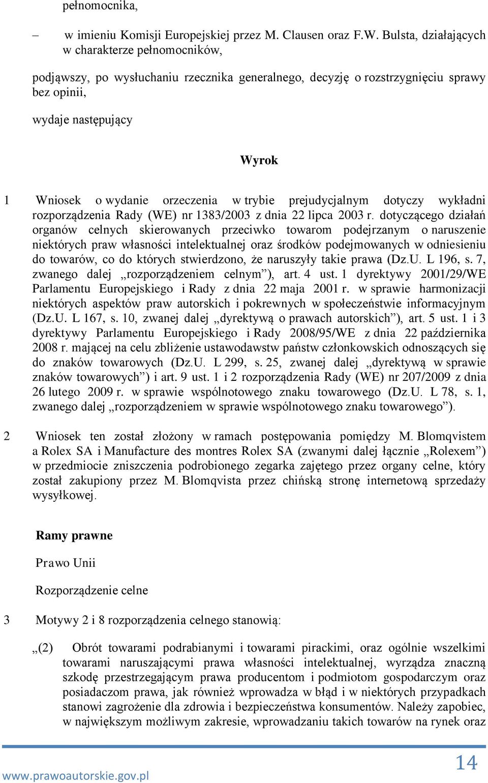 w trybie prejudycjalnym dotyczy wykładni rozporządzenia Rady (WE) nr 1383/2003 z dnia 22 lipca 2003 r.