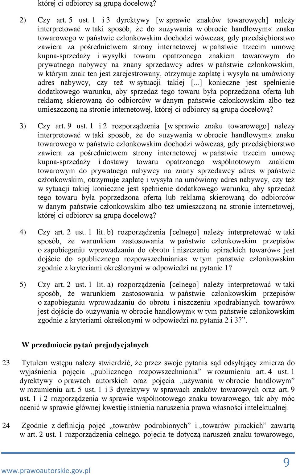 zawiera za pośrednictwem strony internetowej w państwie trzecim umowę kupna-sprzedaży i wysyłki towaru opatrzonego znakiem towarowym do prywatnego nabywcy na znany sprzedawcy adres w państwie