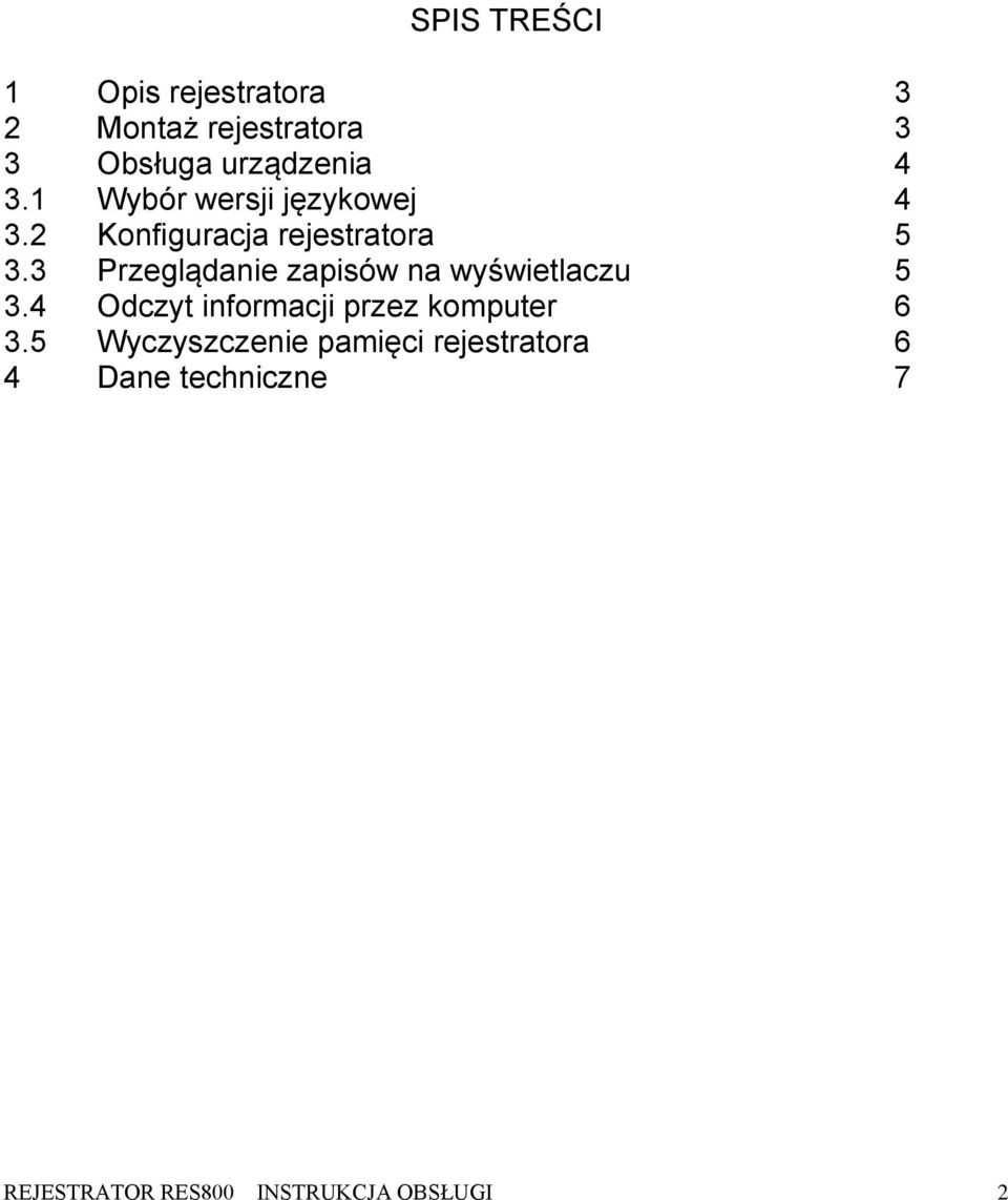 3 Przeglądanie zapisów na wyświetlaczu 5 3.