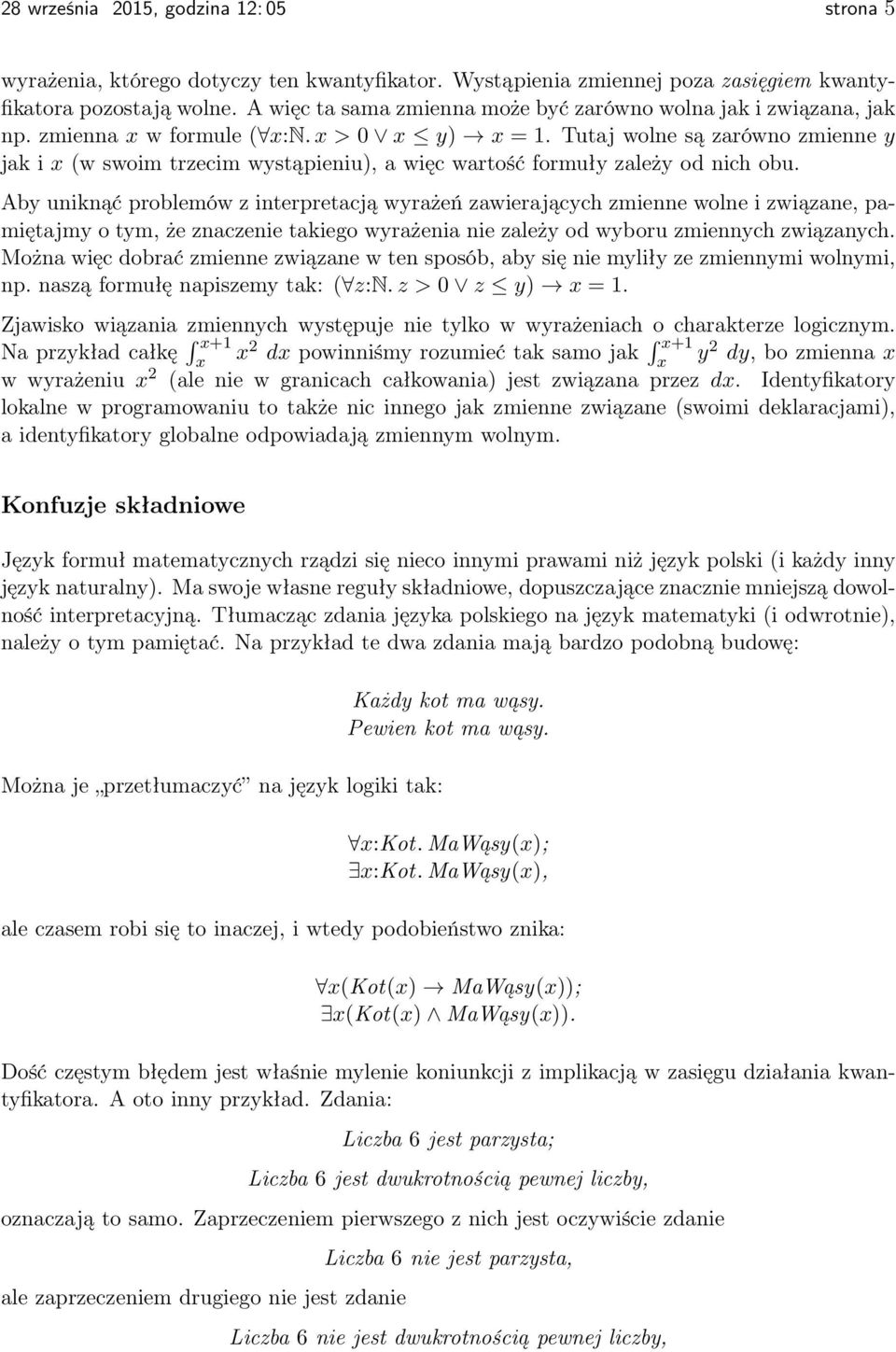 Tutaj wolne są zarówno zmienne y jak i x (w swoim trzecim wystąpieniu), a więc wartość formuły zależy od nich obu.