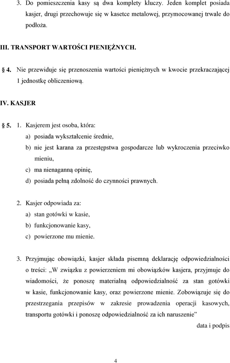 jednostkę obliczeniową. IV. KASJER 5. 1.