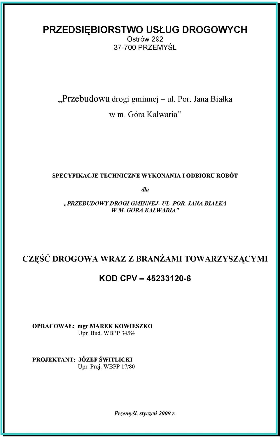 Góra Kalwaria SPECYFIKACJE TECHNICZNE WYKONANIA I ODBIORU ROBÓT dla PRZEBUDOWY DROGI GMINNEJ- UL. POR.