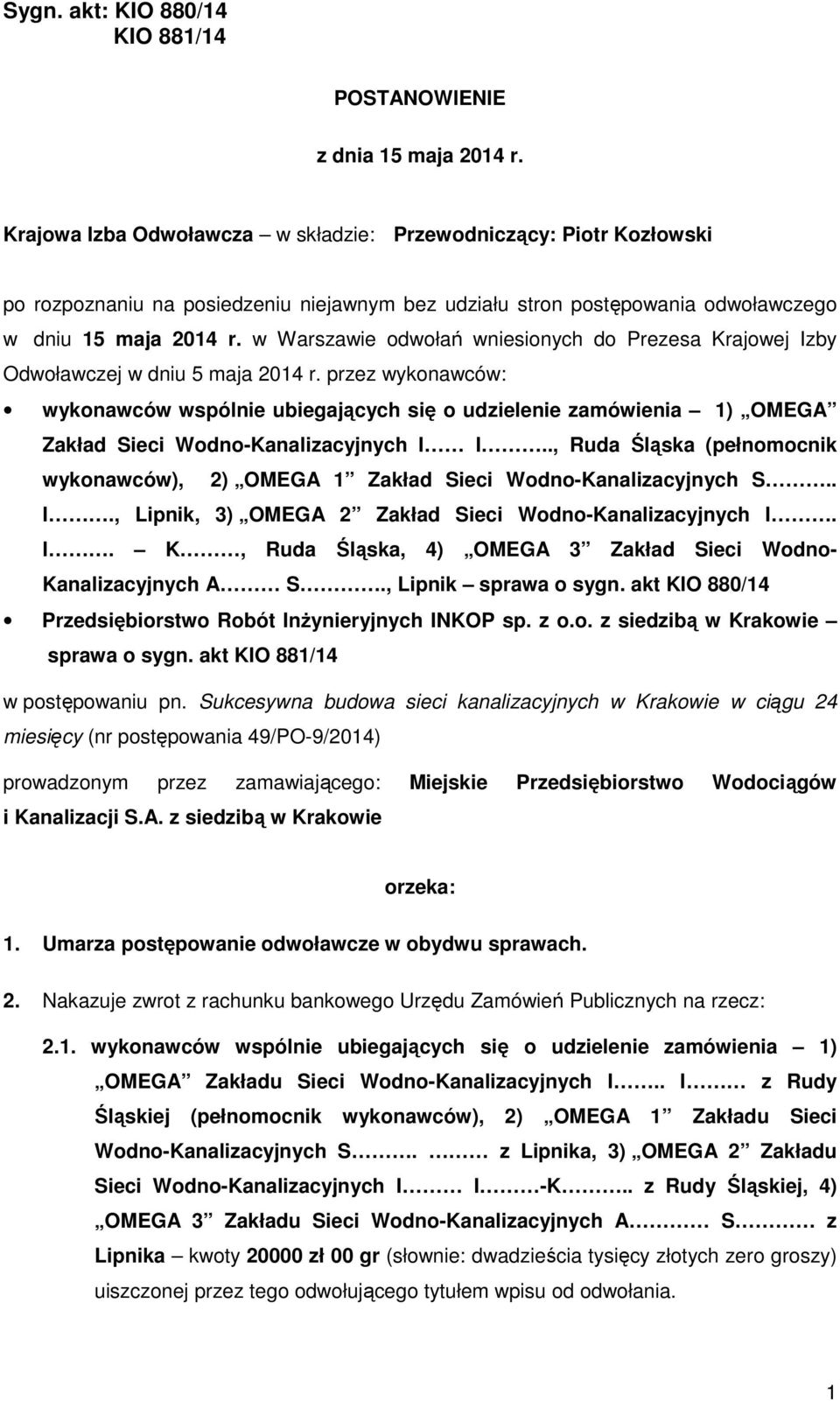 w Warszawie odwołań wniesionych do Prezesa Krajowej Izby Odwoławczej w dniu 5 maja 2014 r.