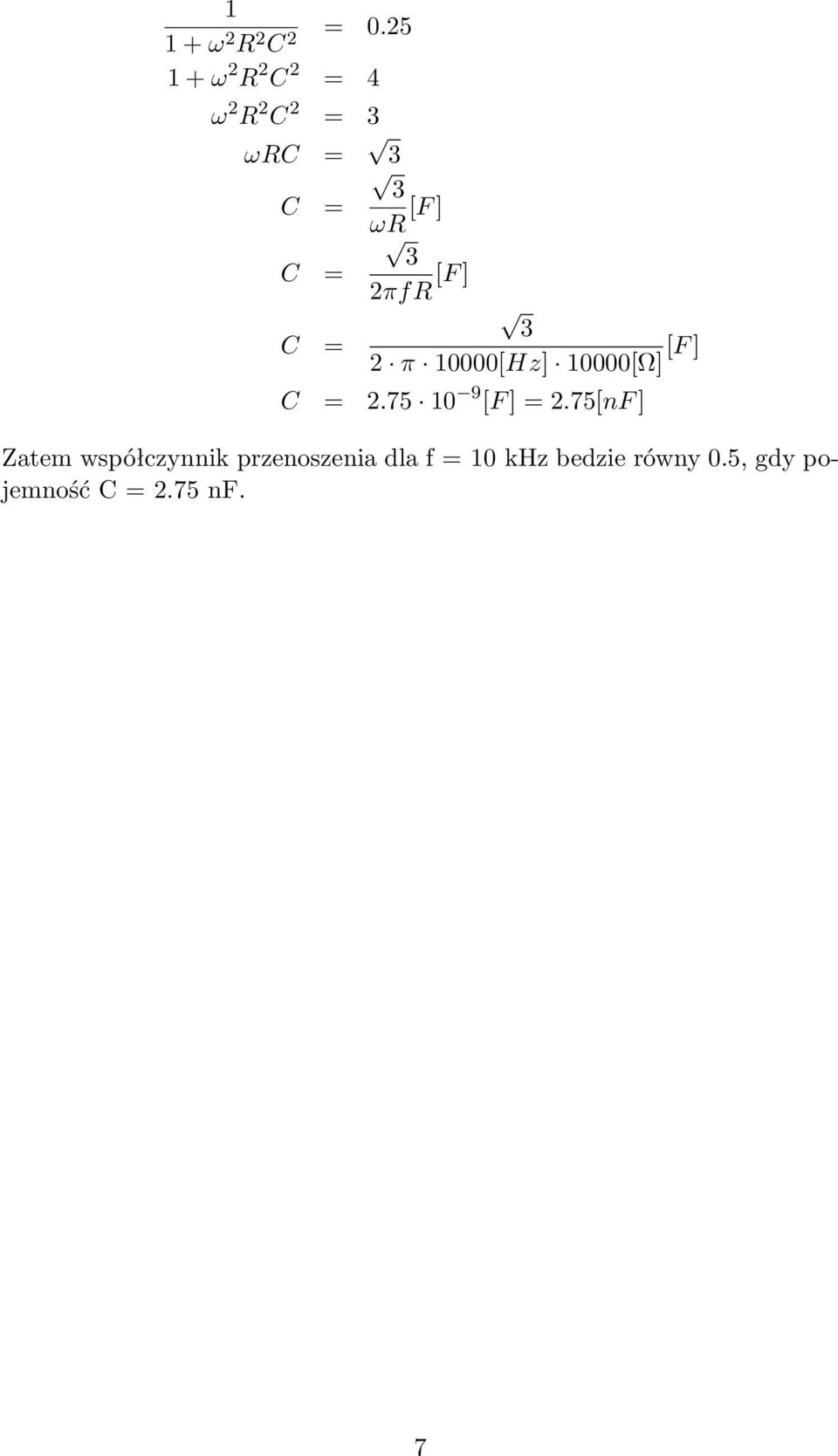 [F ] 2 π 0000[Hz] 0000[Ω] [F ] C 2.75 0 9 [F ] 2.