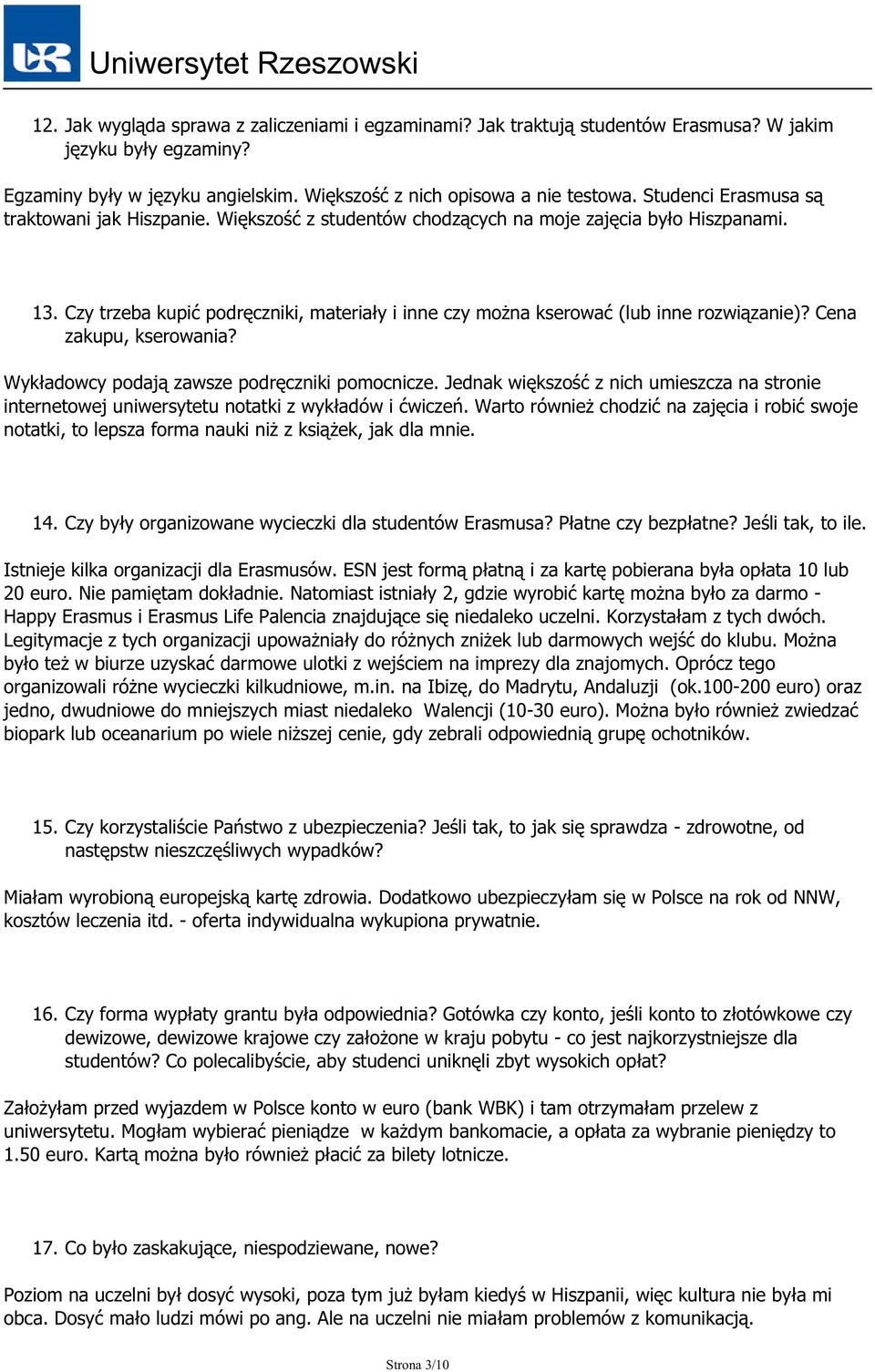 Czy trzeba kupić podręczniki, materiały i inne czy można kserować (lub inne rozwiązanie)? Cena zakupu, kserowania? Wykładowcy podają zawsze podręczniki pomocnicze.