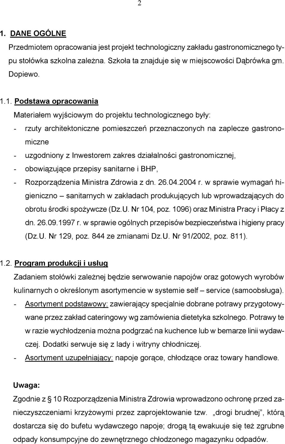 gastronomicznej, obowiązujące przepisy sanitarne i BHP, Rozporządzenia Ministra Zdrowia z dn. 26.04.2004 r.