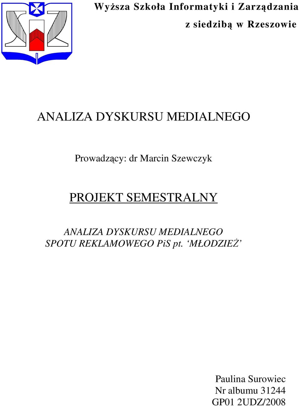 PROJEKT SEMESTRALNY ANALIZA DYSKURSU MEDIALNEGO SPOTU