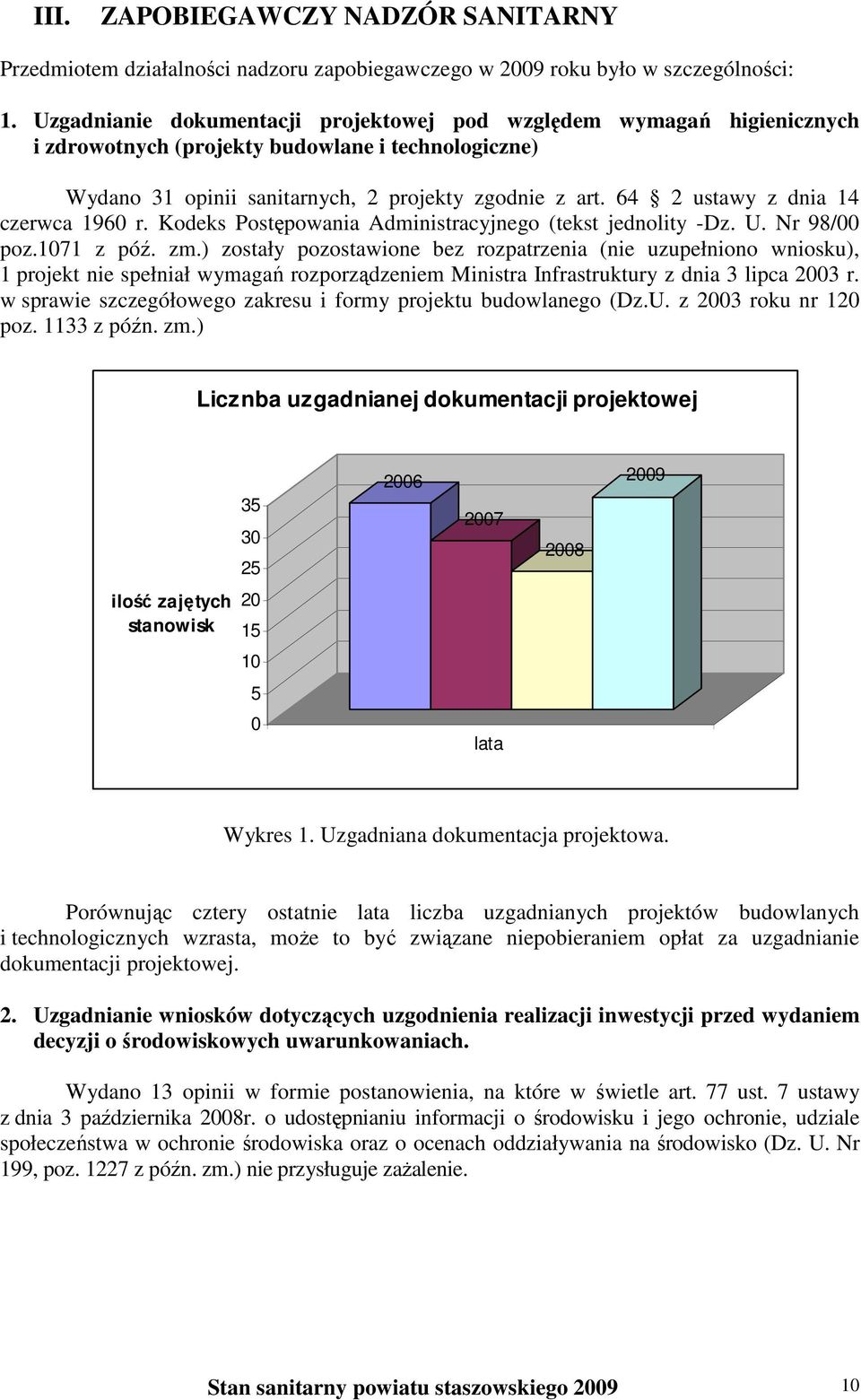 64 2 ustawy z dnia 14 czerwca 1960 r. Kodeks Postępowania Administracyjnego (tekst jednolity -Dz. U. Nr 98/00 poz.1071 z póź. zm.