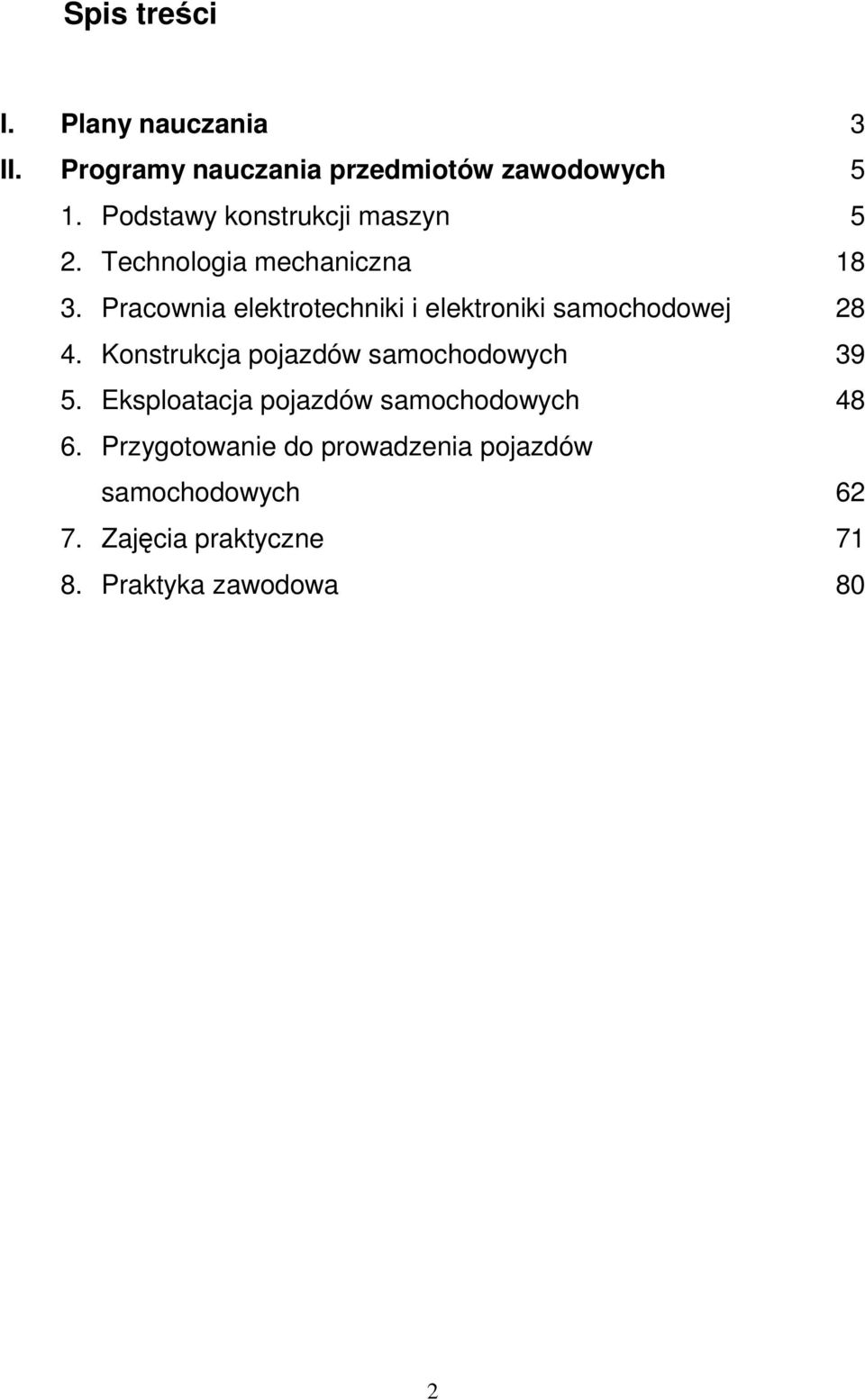 Pracownia elektrotechniki i elektroniki samochodowej 28 4. Konstrukcja pojazdów samochodowych 39 5.