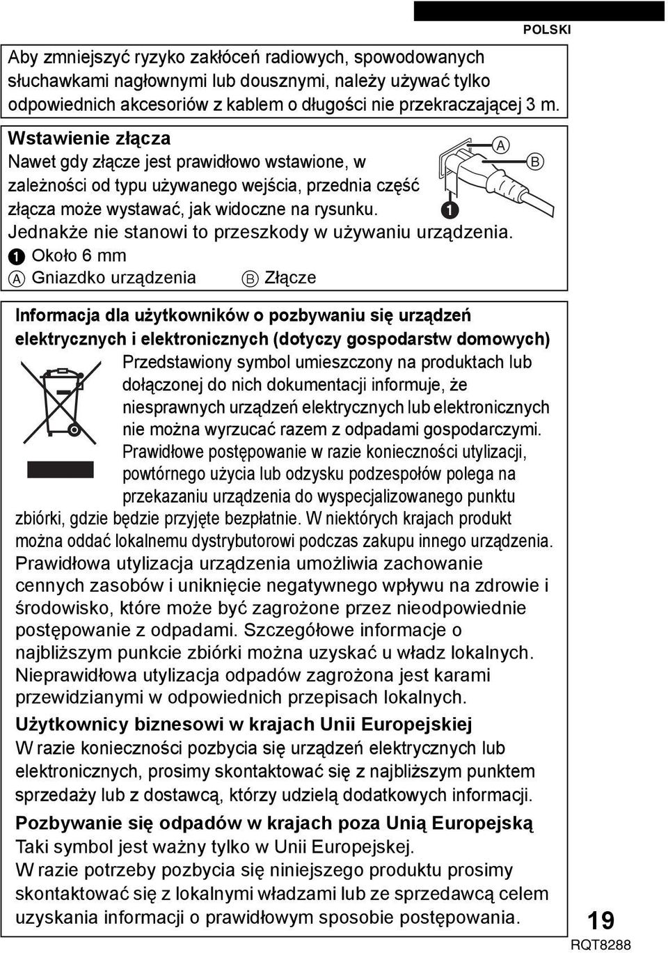 1 Jednakże nie stanowi to przeszkody w używaniu urządzenia.