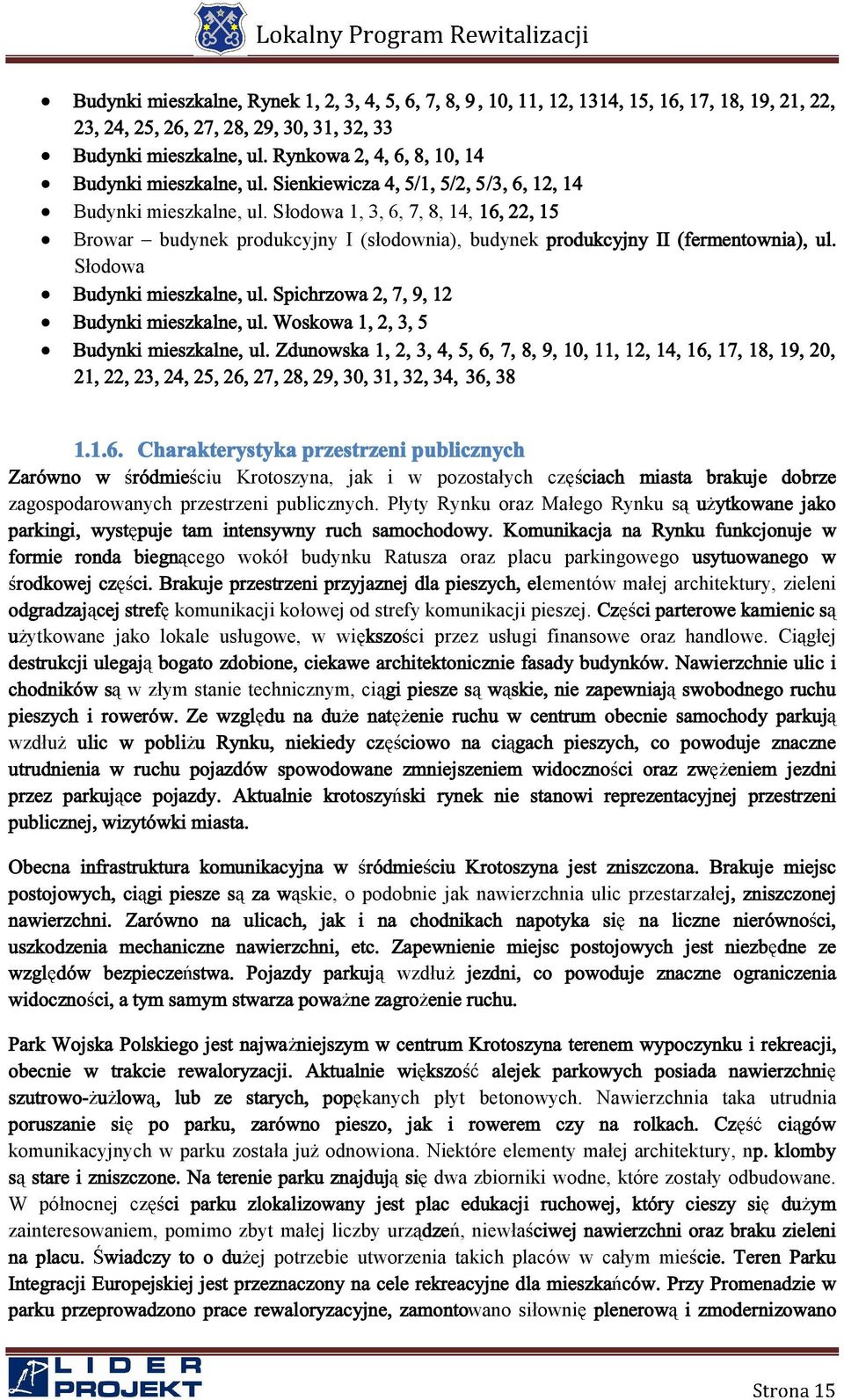 Słodowa 1, 3, 6, 7, 8, 14, ïêô îîô ïë Browar budynek produkcyjny I (słodowna), budynek ±¼«µ½ ² øº» ³»² ± ² ô «ò Słodowa Þ«¼ ²µ ³» µ ²»ô «ò Í ½ ± îô éô çô ïî Þ«¼ ²µ ³» µ ²»ô «ò É± µ± ïô îô íô ë Þ«¼ ²µ