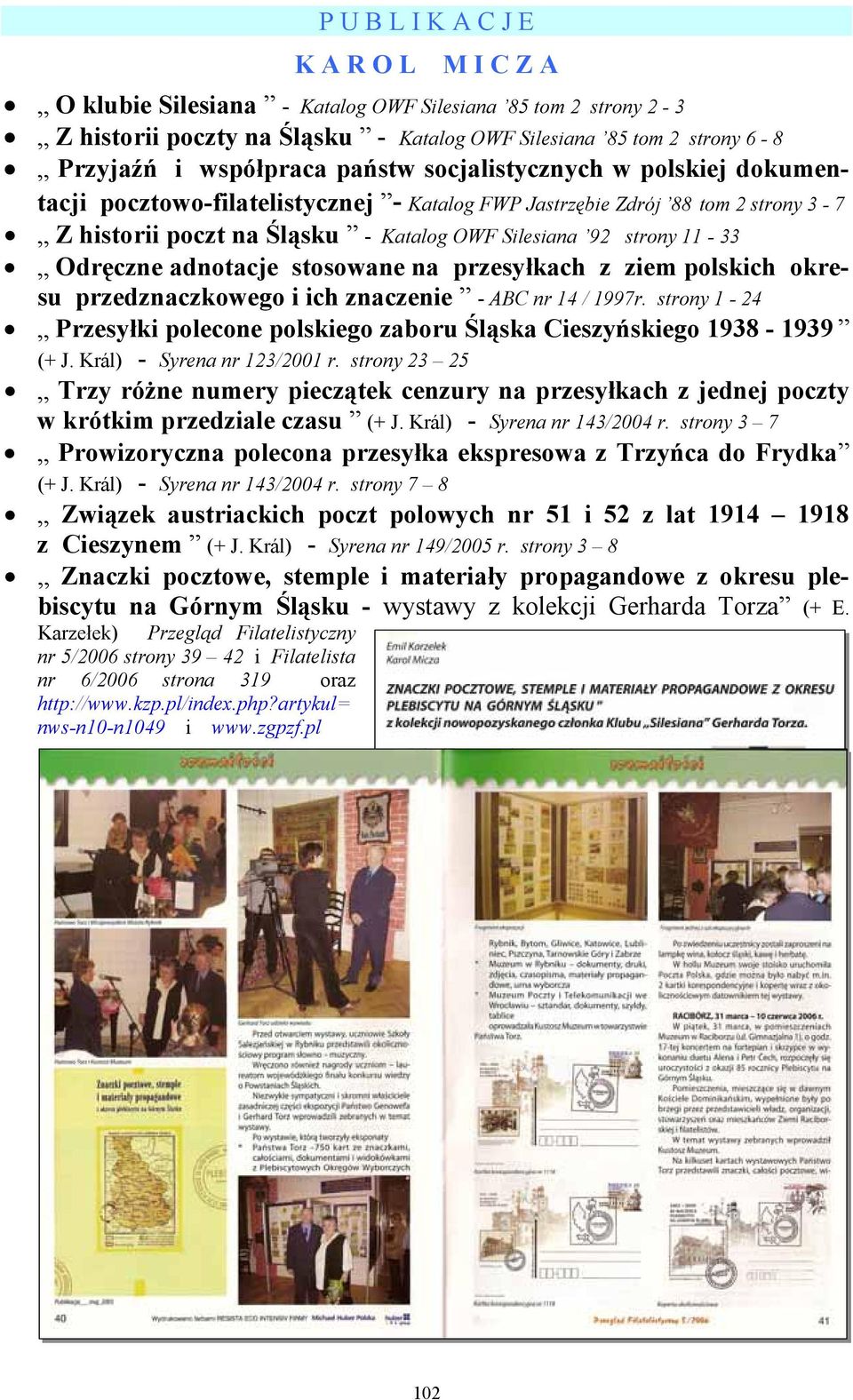 adnotacje stosowane na przesyłkach z ziem polskich okresu przedznaczkowego i ich znaczenie - ABC nr 14 / 1997r. strony 1-24 Przesyłki polecone polskiego zaboru Śląska Cieszyńskiego 1938-1939 (+ J.