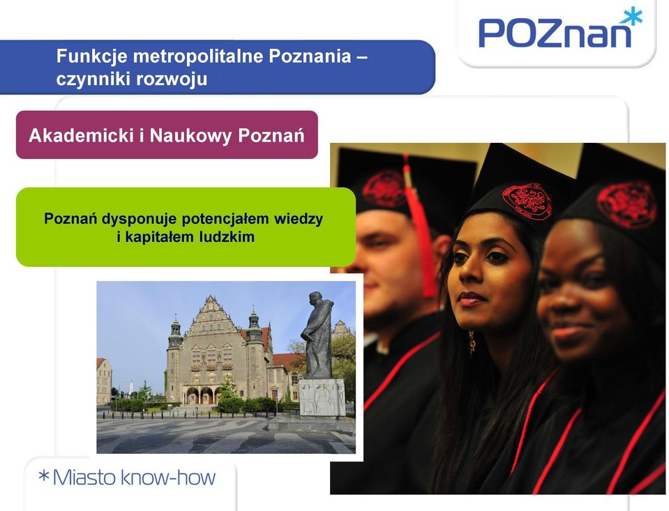 Naukowy Poznań Poznań dysponuje
