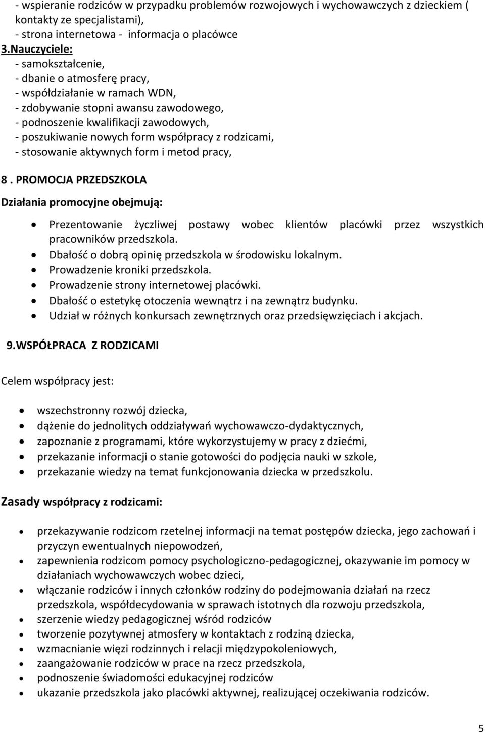 współpracy z rodzicami, - stosowanie aktywnych form i metod pracy, 8.