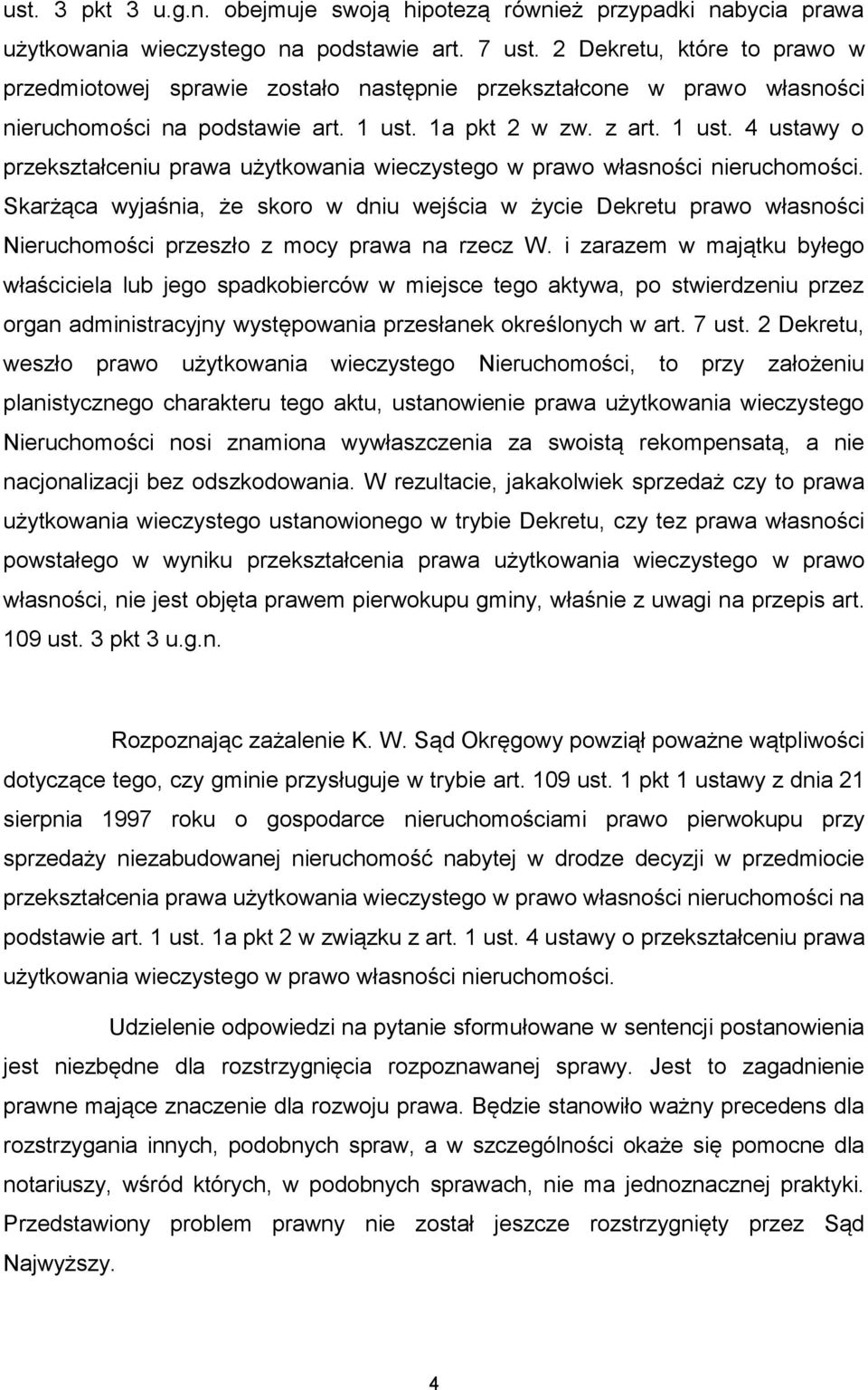 1a pkt 2 w zw. z art. 1 ust. 4 ustawy o przekształceniu prawa użytkowania wieczystego w prawo własności nieruchomości.
