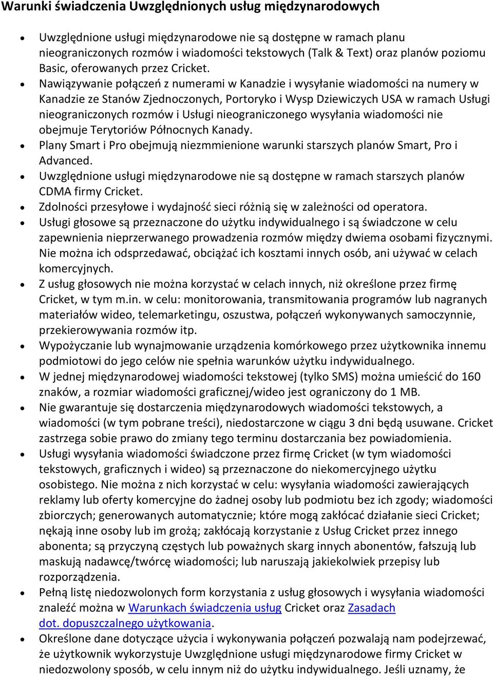 Nawiązywanie połączeń z numerami w Kanadzie i wysyłanie wiadomości na numery w Kanadzie ze Stanów Zjednoczonych, Portoryko i Wysp Dziewiczych USA w ramach Usługi nieograniczonych rozmów i Usługi