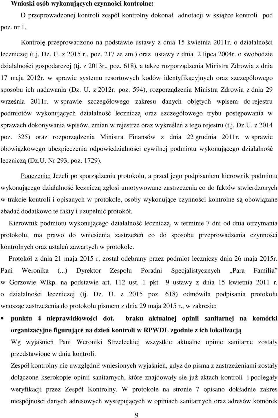 o swobodzie działalności gospodarczej (tj. z 2013r., poz. 618), a także rozporządzenia Ministra Zdrowia z dnia 17 maja 2012r.