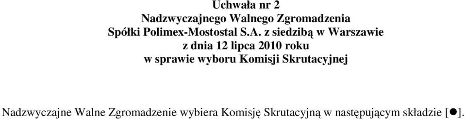 z siedzibą w Warszawie z dnia 12 lipca 2010 roku w sprawie