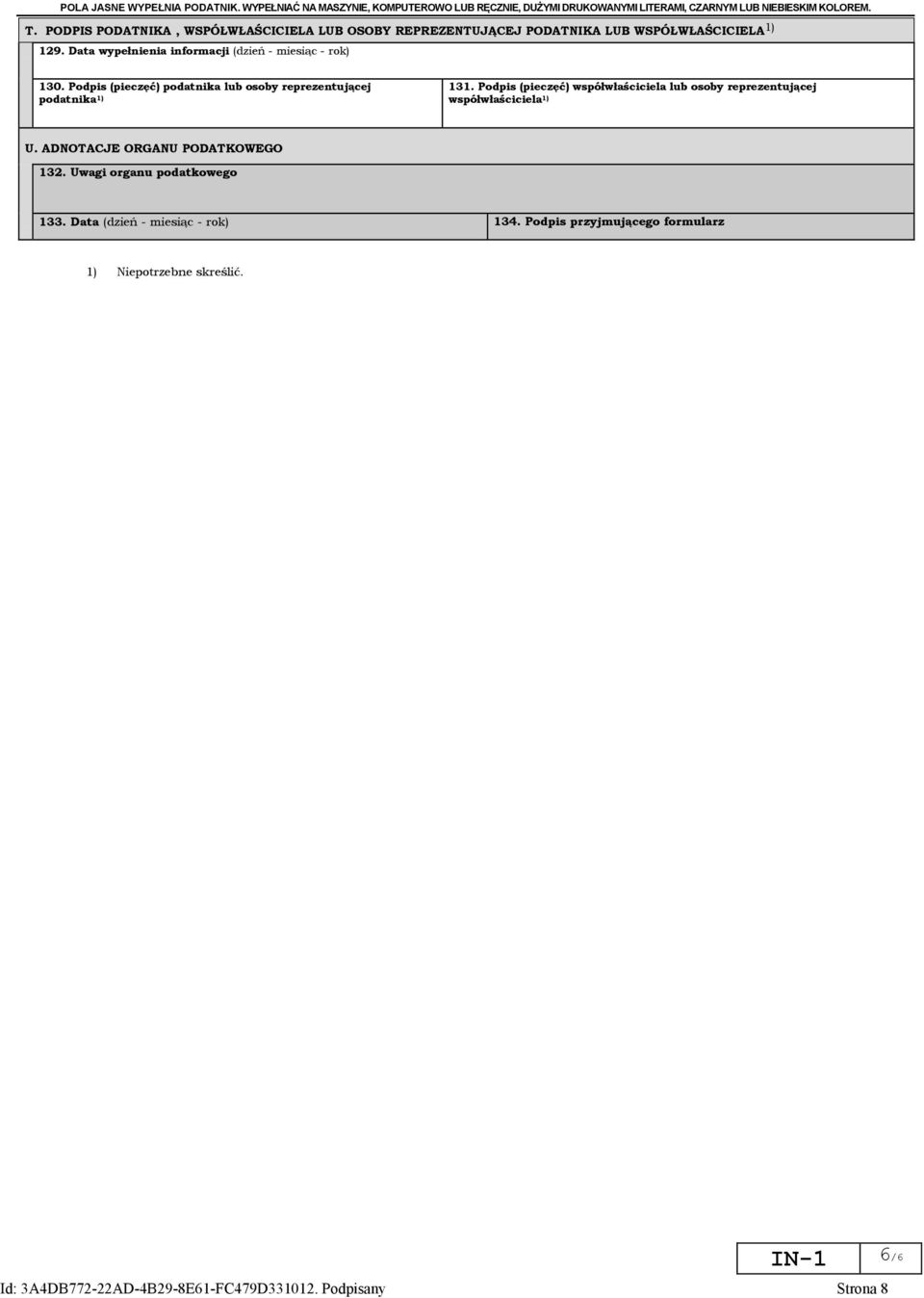 Podpis (pieczęć) podatnika lub osoby reprezentującej podatnika 1) 131. Podpis (pieczęć) współwłaściciela lub osoby reprezentującej współwłaściciela 1) U.