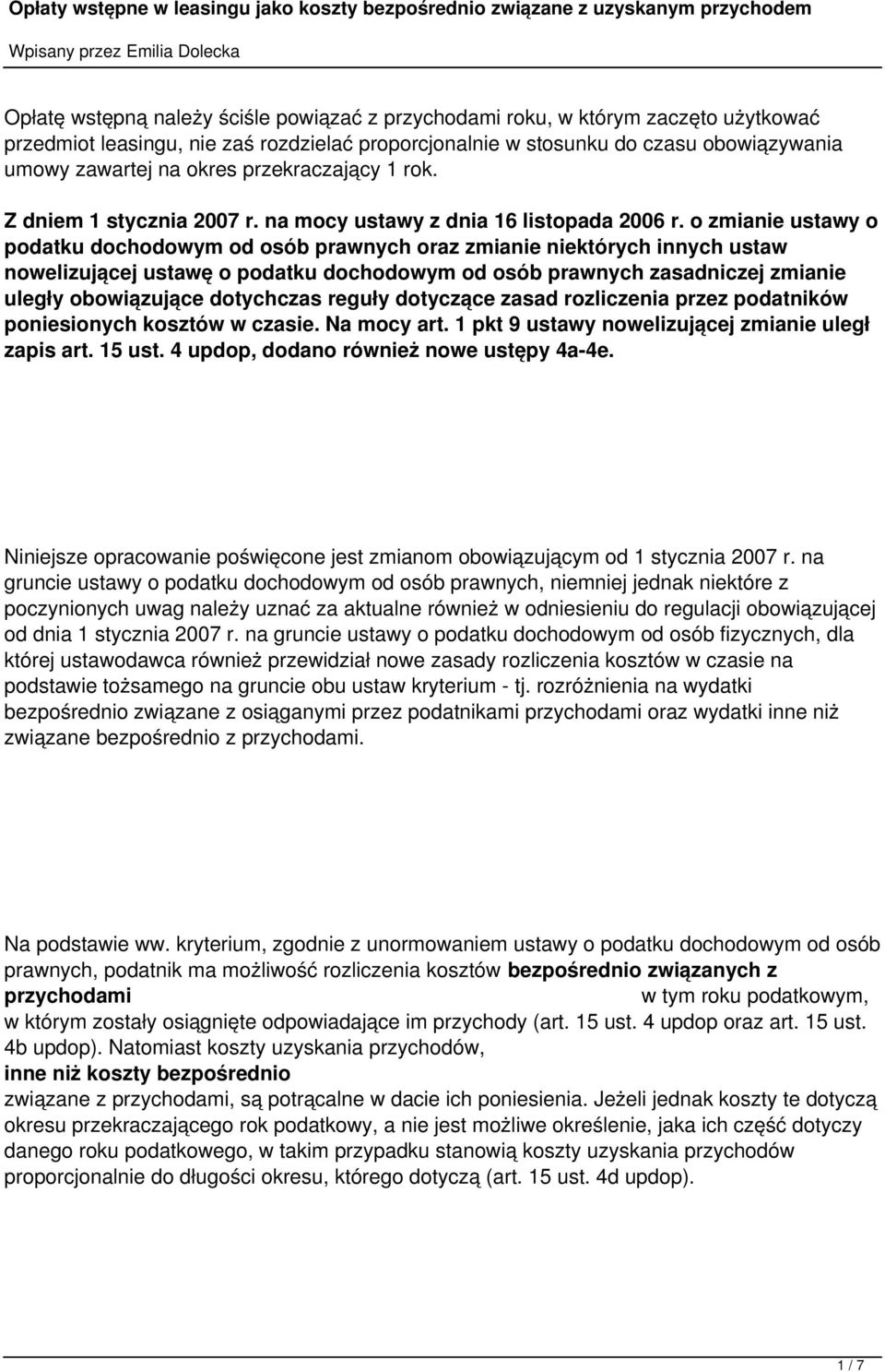 o zmianie ustawy o podatku dochodowym od osób prawnych oraz zmianie niektórych innych ustaw nowelizującej ustawę o podatku dochodowym od osób prawnych zasadniczej zmianie uległy obowiązujące