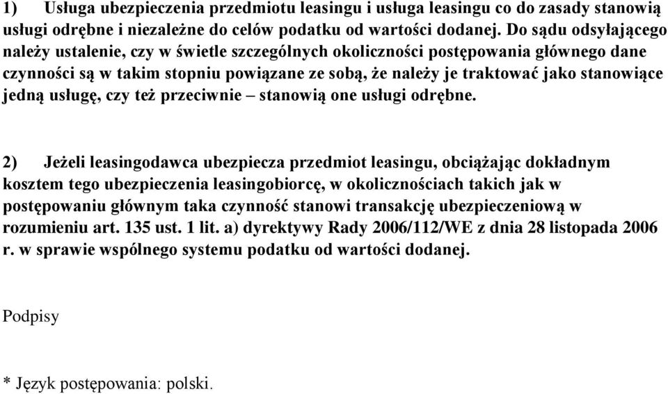 usługę, czy też przeciwnie stanowią one usługi odrębne.