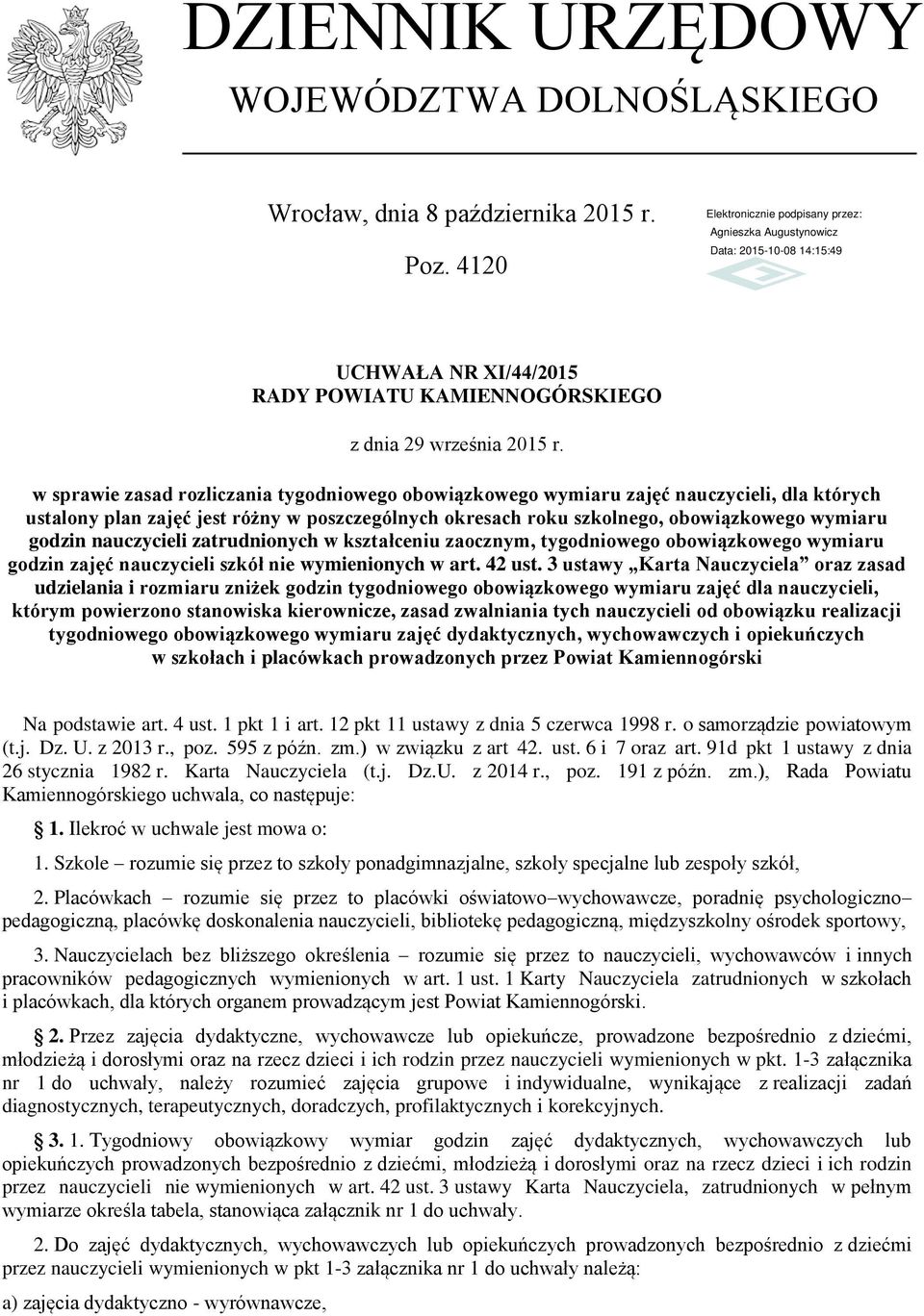 nauczycieli zatrudnionych w kształceniu zaocznym, tygodniowego obowiązkowego wymiaru godzin zajęć nauczycieli szkół nie wymienionych w art. 42 ust.