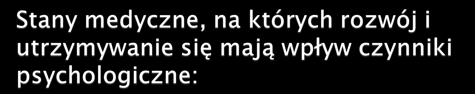 Problemy menstruacyjne Przeziębienia i inne infekcje Rak Wieńcowa choroba serca