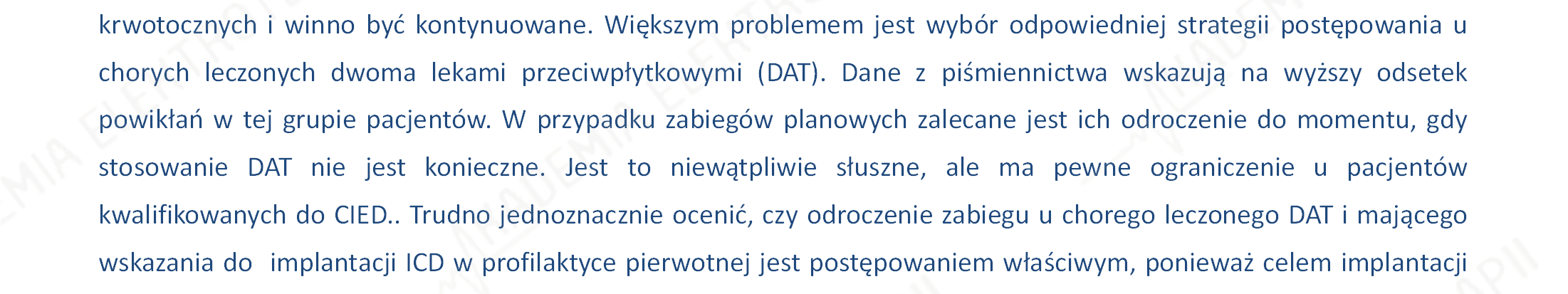 dr hab. n. med. ANDRZEJ PRZYBYLSKI Rzeszów Postępowanie u chorych kwalifikowanych do implantacji CIED i wymagających leczenia przeciwpłytkowego jest codziennym problemem klinicznym.