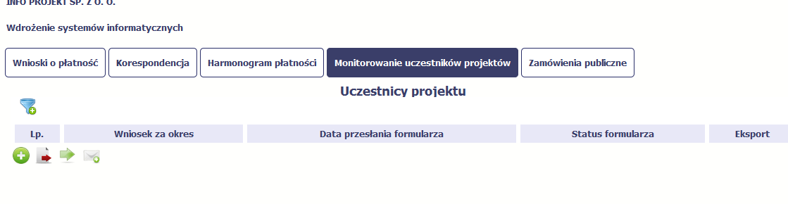 8. Monitorowanie uczestników projektu Monitorowanie uczestników projektu to funkcjonalność systemu umożliwiająca monitorowanie uczestników projektów realizowanych ze środków UE.