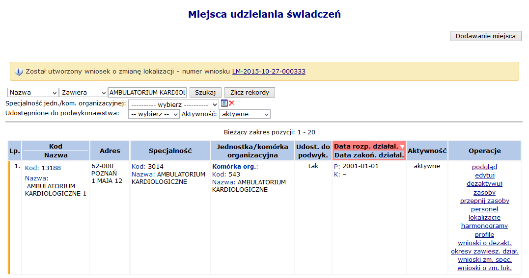 Rys. 8.5 Lista lokalizacji miejsca 8.2.2 Zmiana lokalizacji, do której należy miejsce Aby zmienić adres miejsca wykonywania świadczeń lokalizację, do której przypisane jest miejsce, należy: 1.