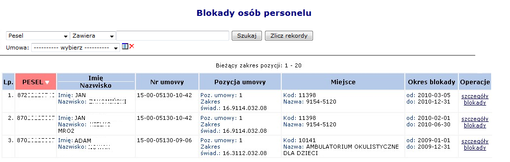 Rys. 9.2 Blokady osób personelu W kolumnie Operacje znajduje się link Szczegóły blokady, który umożliwia zapoznanie się z dokładnymi informacjami związanymi z daną blokadą. 9.3 Konta bankowe W Portalu SZOI świadczeniodawca może także ustalać oraz dokonywać zmian rachunków bankowych, na które Narodowy Fundusz Zdrowia przekazuje środki pieniężne.