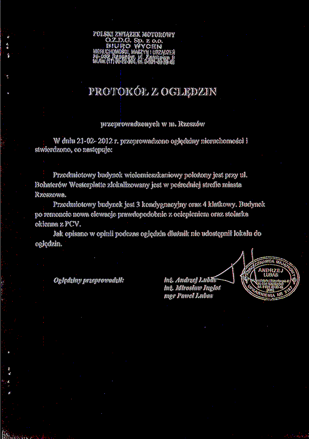 POLSKI ZWIĄZEK MOTOROWY O.Z.D.G. Sp. z o.o. BIURO WYCEN NIERUCHOMOŚCI, MASZYN l URZĄDZEŃ 35-032 R2ei $W, ul Zamkowa 9 tel./fax f 17) 85-22-394. tai. Q-Wi-4&M-.