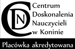 konin.pl www.modn.konin.pl CENTRUM DOSKONALENIA NAUCZYCIELI W KONINIE ul.