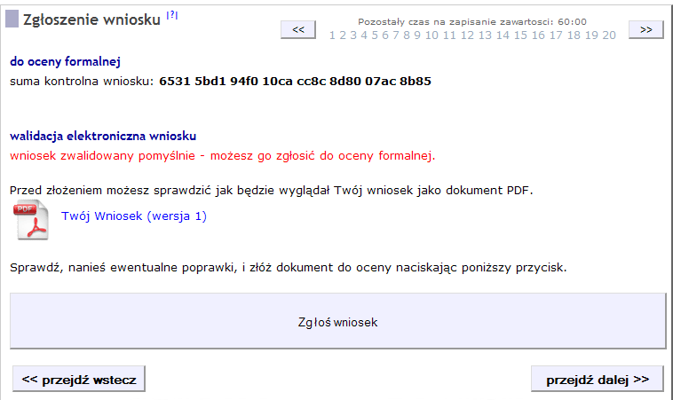 Uwaga: Na stronie sprawdź/zgłoś wniosek dostępny jest plik PDF z wypełnianym wnioskiem bez naniesionej sumy kontrolnej (należy kliknąć w link Twój wniosek (wersja x) ).