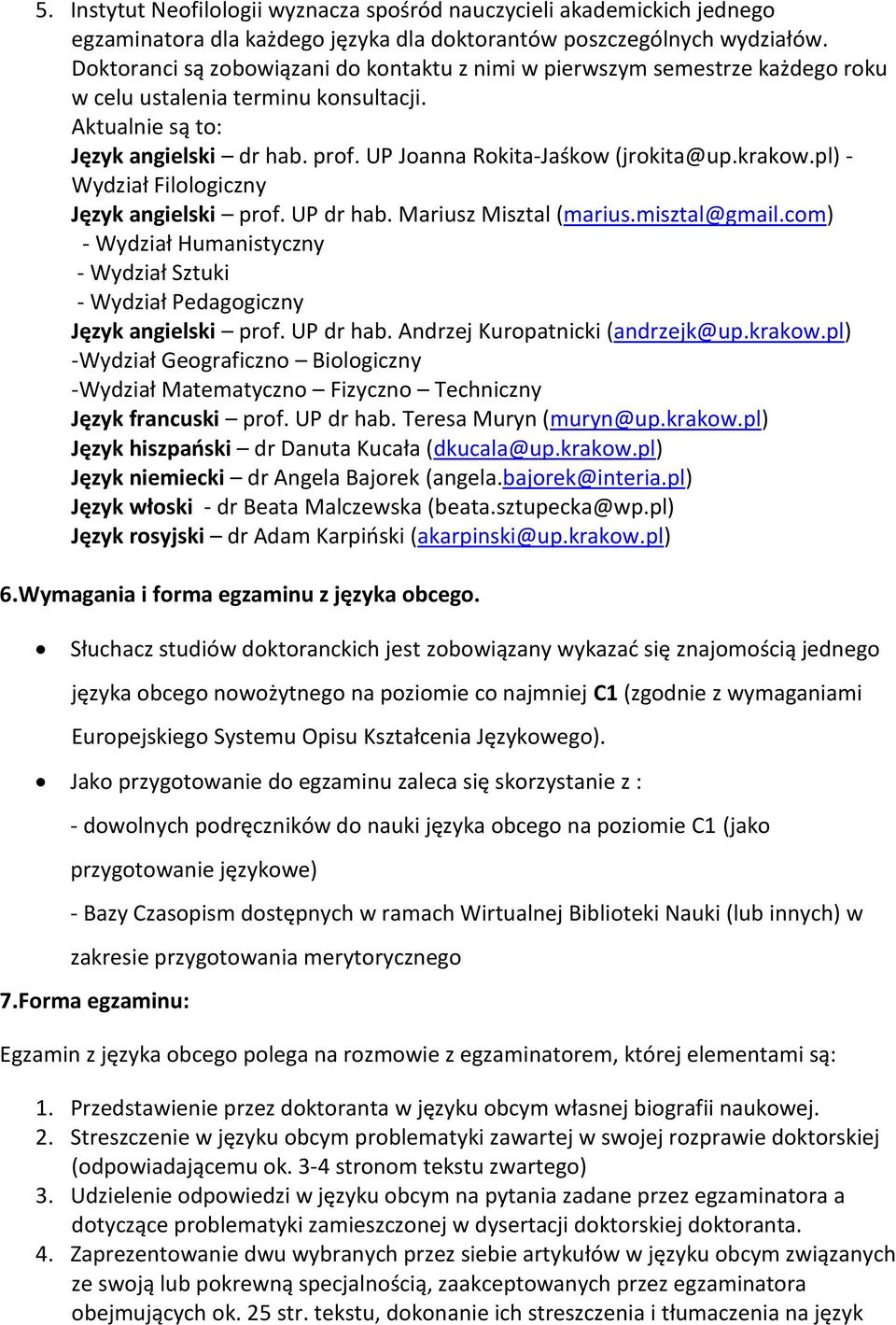 UP Joanna Rokita-Jaśkow (jrokita@up.krakow.pl) - Wydział Filologiczny Język angielski prof. UP dr hab. Mariusz Misztal (marius.misztal@gmail.