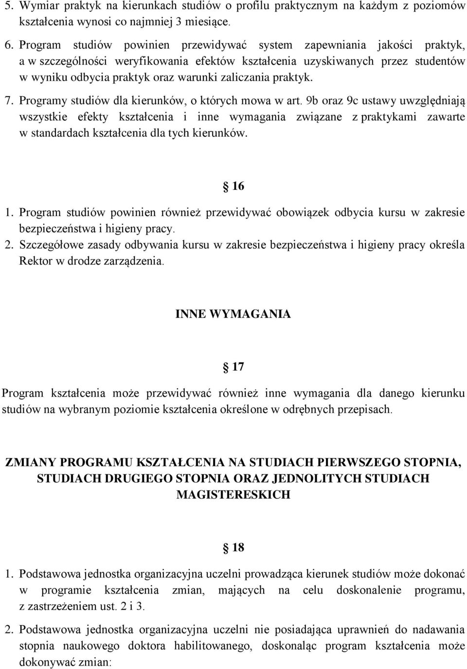 zaliczania praktyk. 7. Programy studiów dla kierunków, o których mowa w art.