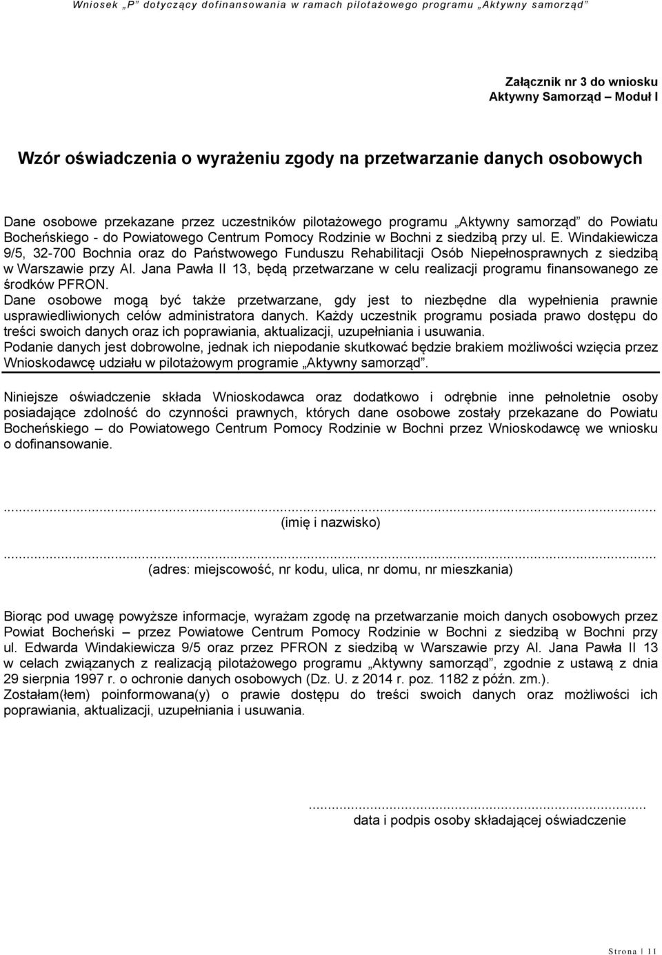 Windakiewicza 9/5, 32-700 Bochnia oraz do Państwowego Funduszu Rehabilitacji Osób Niepełnosprawnych z siedzibą w Warszawie przy Al.