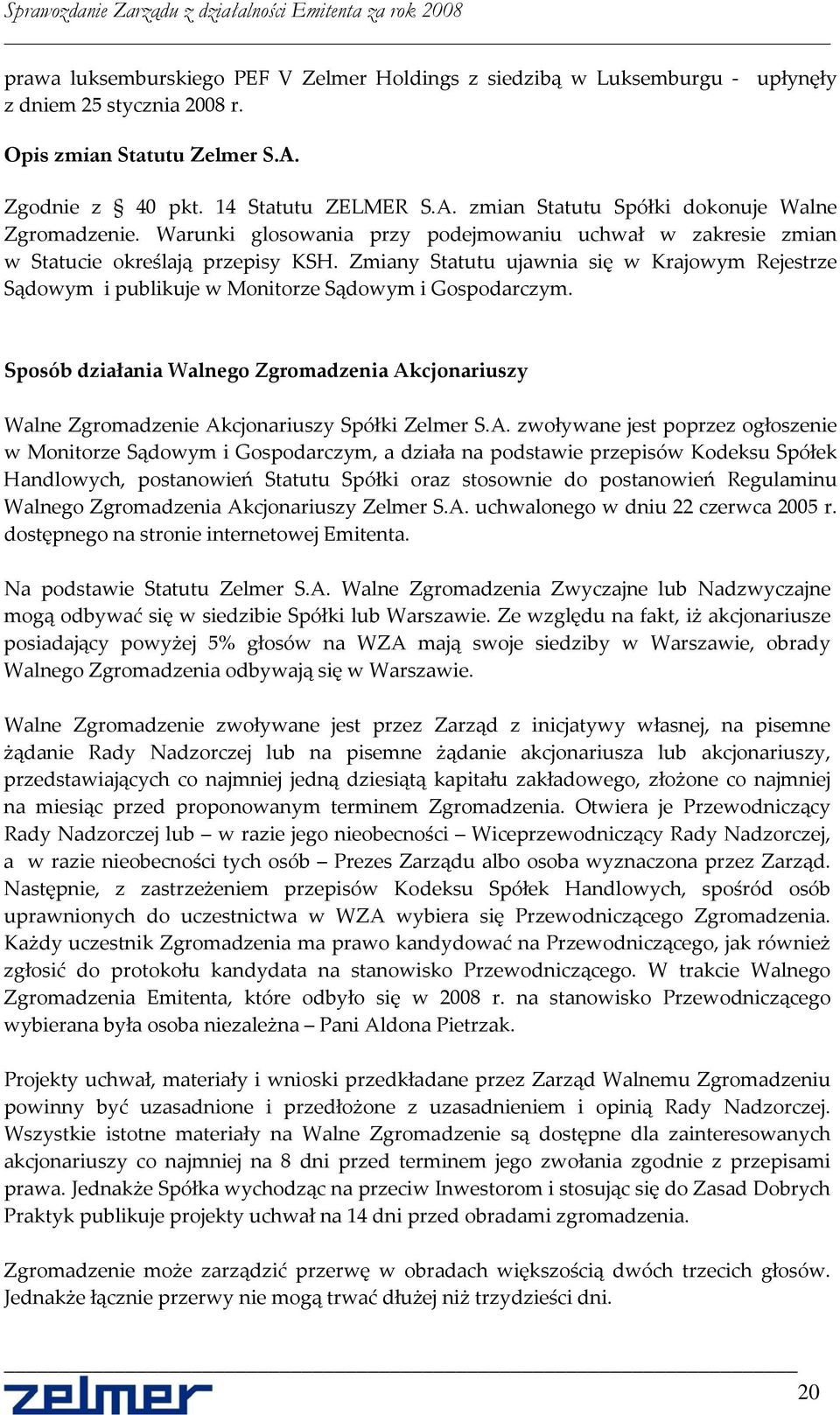 Sposób działania Walnego Zgromadzenia Ak