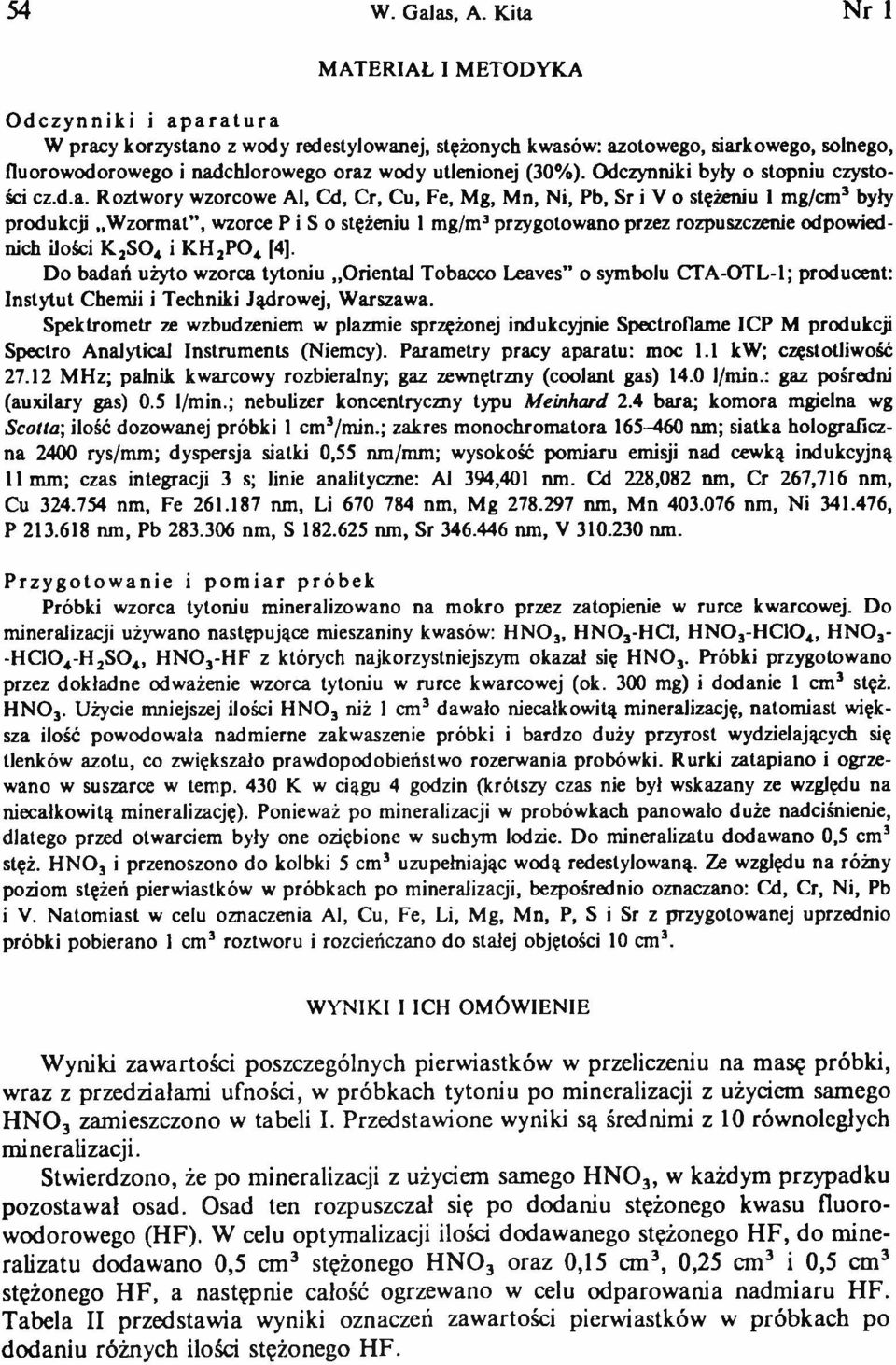 utlenionej (30%). Odczynniki były o stopniu czystości cz.d.a.