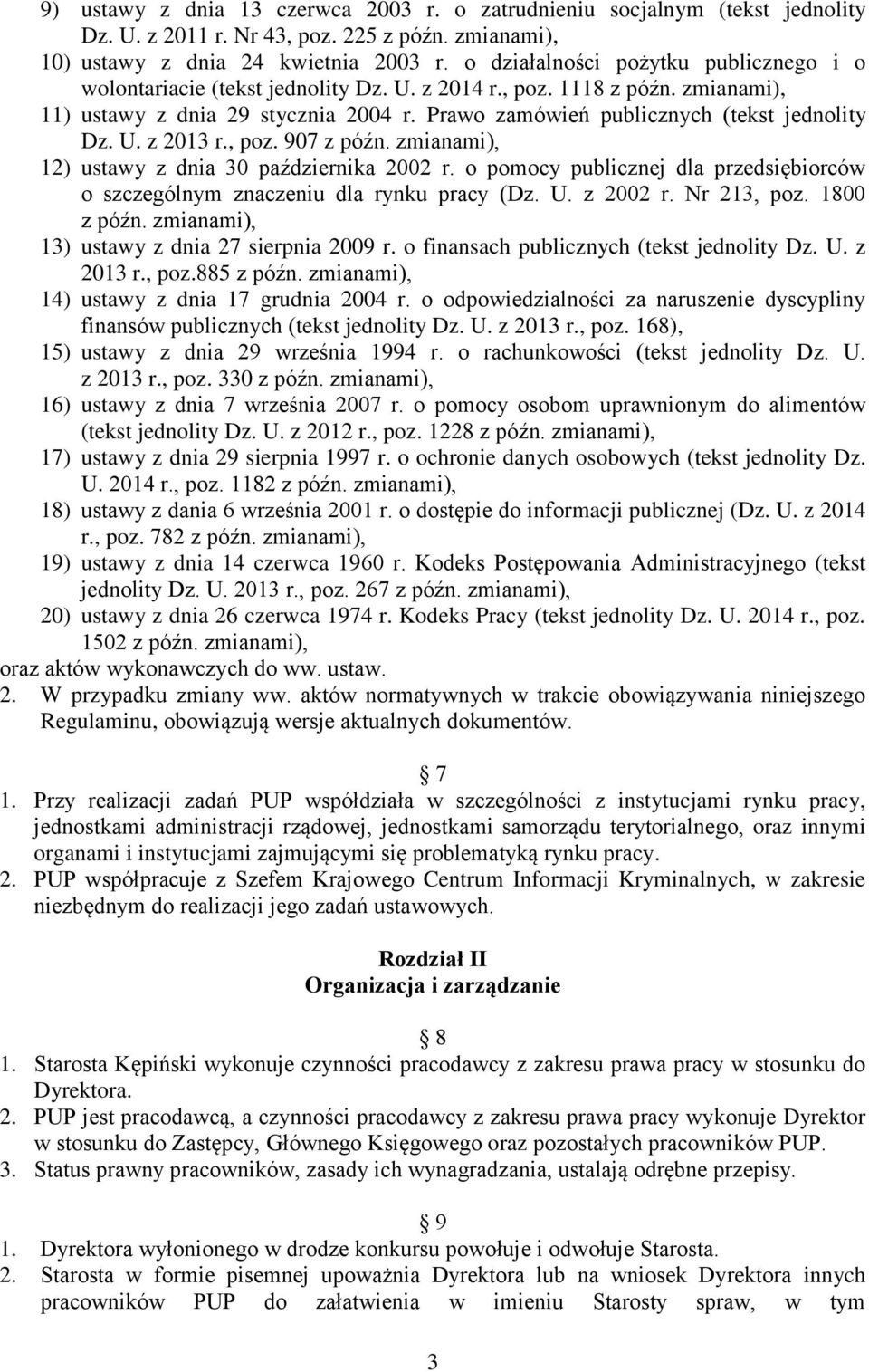 Prawo zamówień publicznych (tekst jednolity Dz. U. z 2013 r., poz. 907 z późn. zmianami), 12) ustawy z dnia 30 października 2002 r.