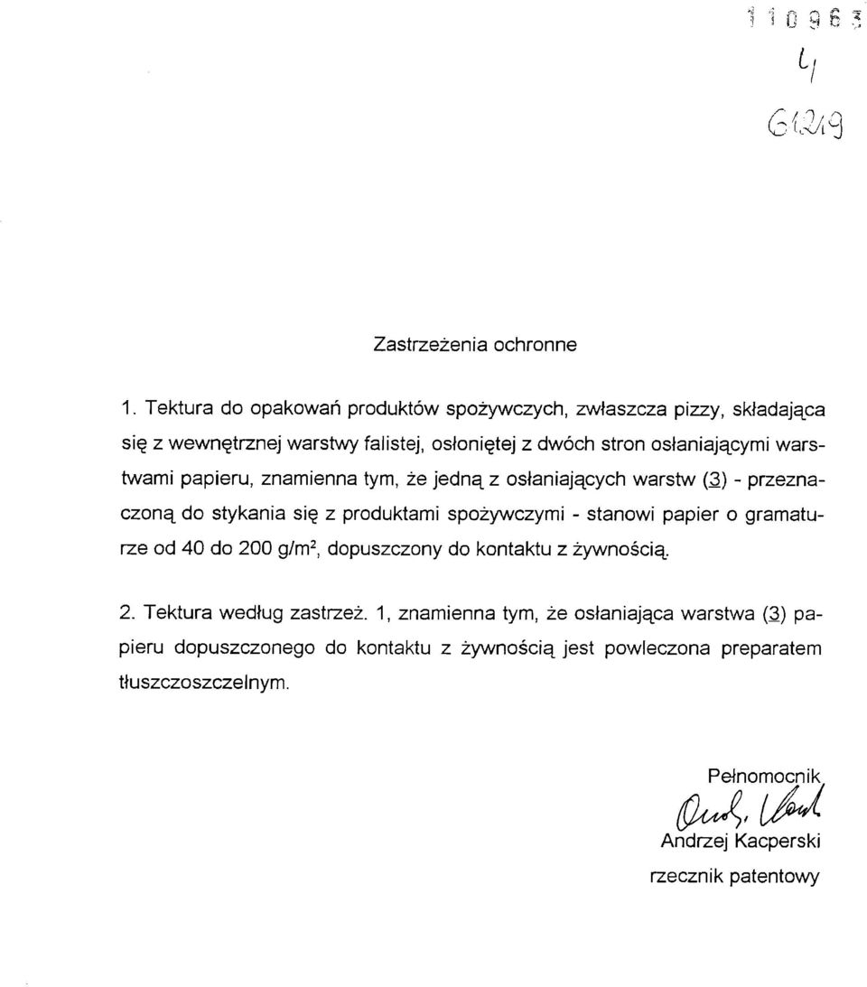 twami papieru, znamienna tym, że jedną z osłaniających warstw (3) - przezna czoną do stykania się z produktami spożywczymi - stanowi papier o gramatu