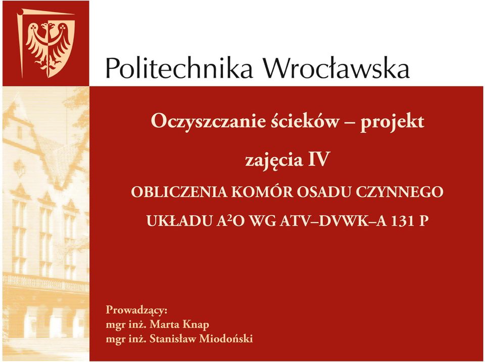 O WG ATV DVWK A 131 P Prowadzący: mgr