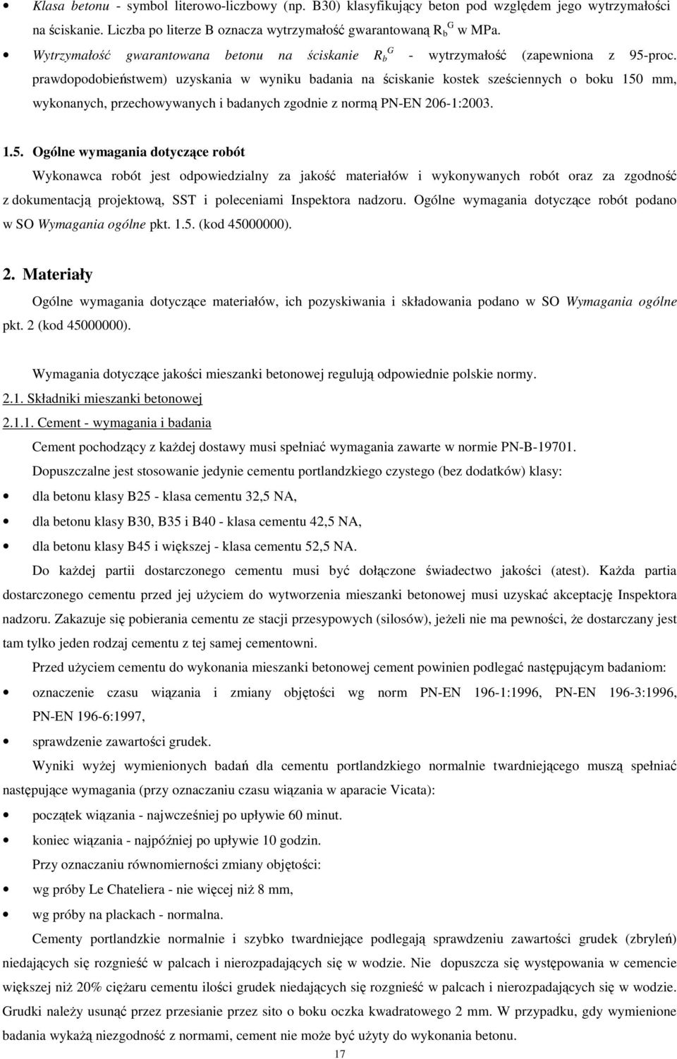 prawdopodobieństwem) uzyskania w wyniku badania na ściskanie kostek sześciennych o boku 150