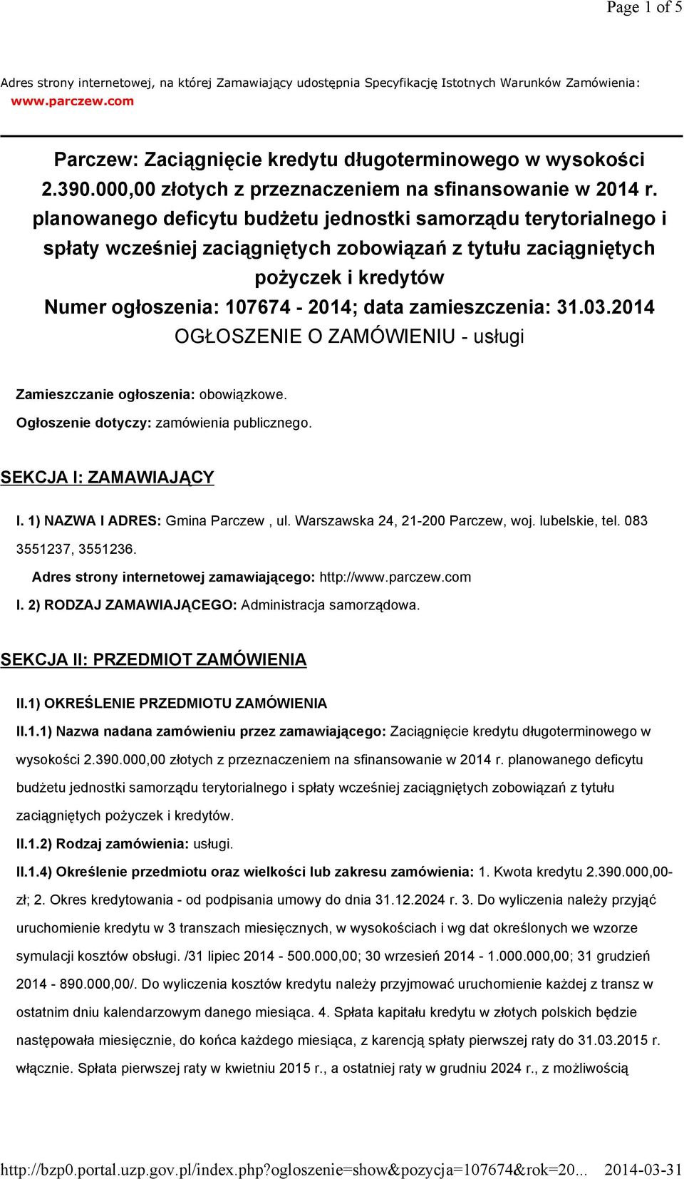 planowanego deficytu budżetu jednostki samorządu terytorialnego i spłaty wcześniej zaciągniętych zobowiązań z tytułu zaciągniętych pożyczek i kredytów Numer ogłoszenia: 107674-2014; data