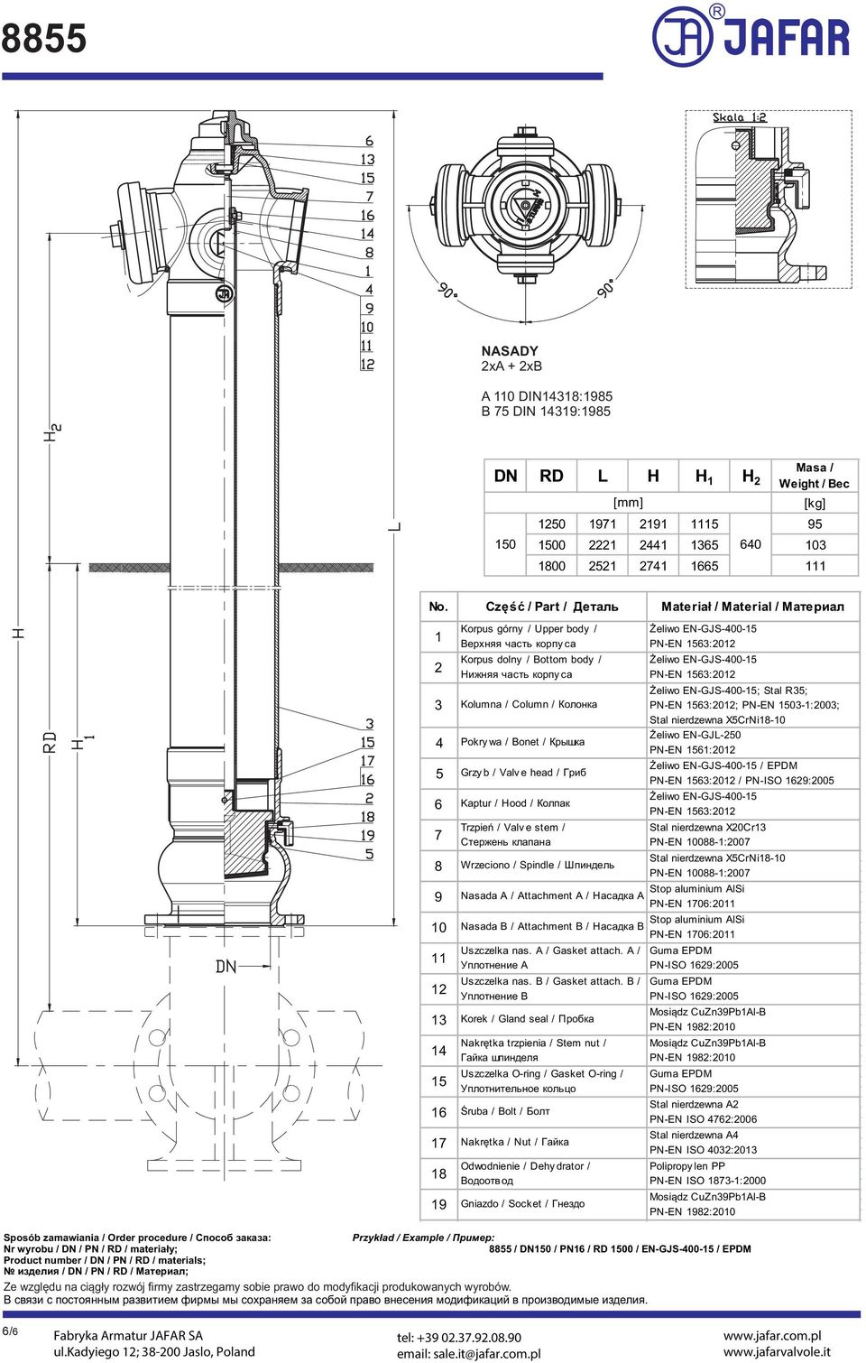 body / Нижняя часть корпу са 6 Kaptur / Hood / Колпак 7 8 Kolumna / Column / Колонка Grzy b / Valv e head / Гриб Trzpień / Valv e stem / Стержень клапана Wrzeciono / Spindle / Шпиндель 9 Nasada A /