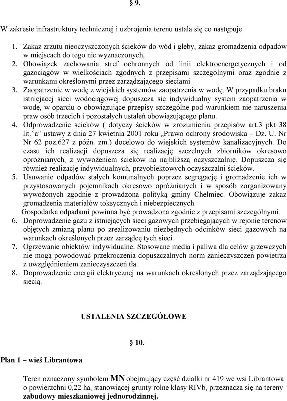 Obowiązek zachowania stref ochronnych od linii elektroenergetycznych i od gazociągów w wielkościach zgodnych z przepisami szczególnymi oraz zgodnie z warunkami określonymi przez zarządzającego