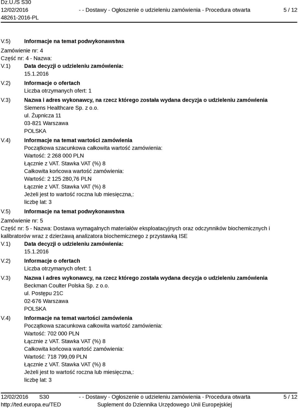 Dostawa wymagalnych materiałów eksploatacyjnych oraz odczynników biochemicznych i kalibratorów wraz z dzierżawą