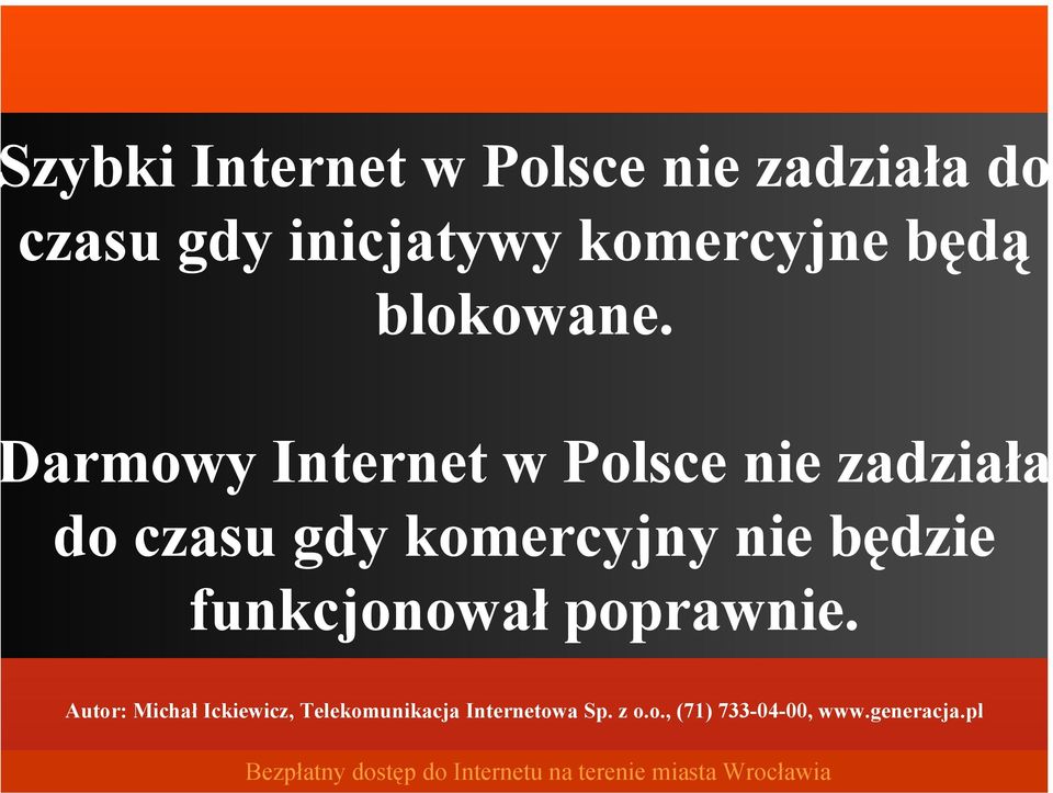 armowy Internet w Polsce nie zadziała do czasu gdy komercyjny nie